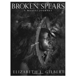 Broken Spears a Maasai Journey