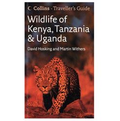 Collins Traveller's Guide - Wildlife of Kenya, Tanzania and Uganda