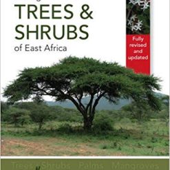 Field Guide to Common Trees & Shrubs of E. Africa