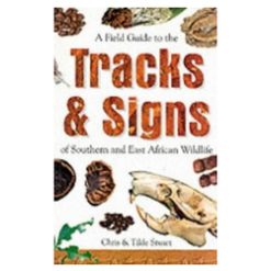 Field Guide to Tracks & Signs of Southern and East African Wildlife