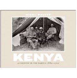 Kenya: A Country in the Making 1880-1940