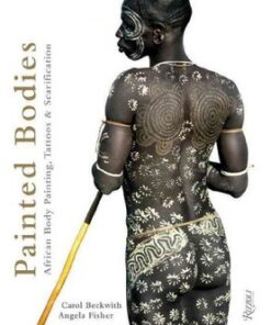 Painted Bodies: Africans Body Painting, Tattoos