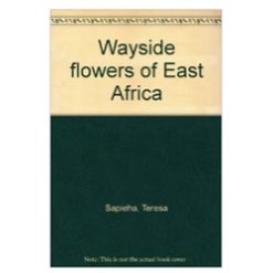 Wayside Flowers of East Africa