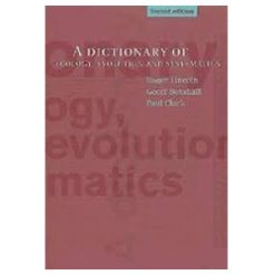 A Dictionary of Ecology, evolution and systematics