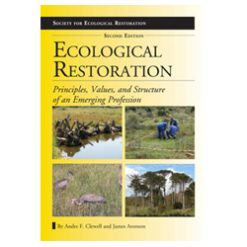 Ecological restoration by Andrea.F.Clewell and James Aronson