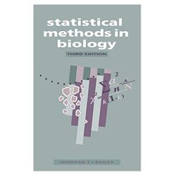 Statistical Methods in Biology 3rd Edition by Norman T.J Bailey